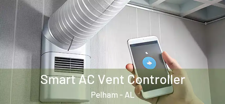  Smart AC Vent Controller Pelham - AL